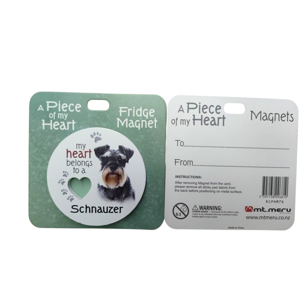 Mt Meru accessories Schnauzer A Piece of my Heart Fridge Magnet