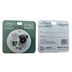 Mt Meru accessories Pug A Piece of my Heart Fridge Magnet
