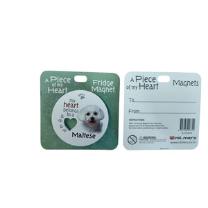 Mt Meru accessories Maltese A Piece of my Heart Fridge Magnet