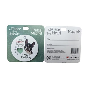 Mt Meru accessories French Bulldog A Piece of my Heart Fridge Magnet